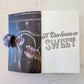A Darkness So Sweet [Signed Paperback]